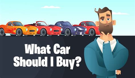 What car should i buy. Things To Know About What car should i buy. 